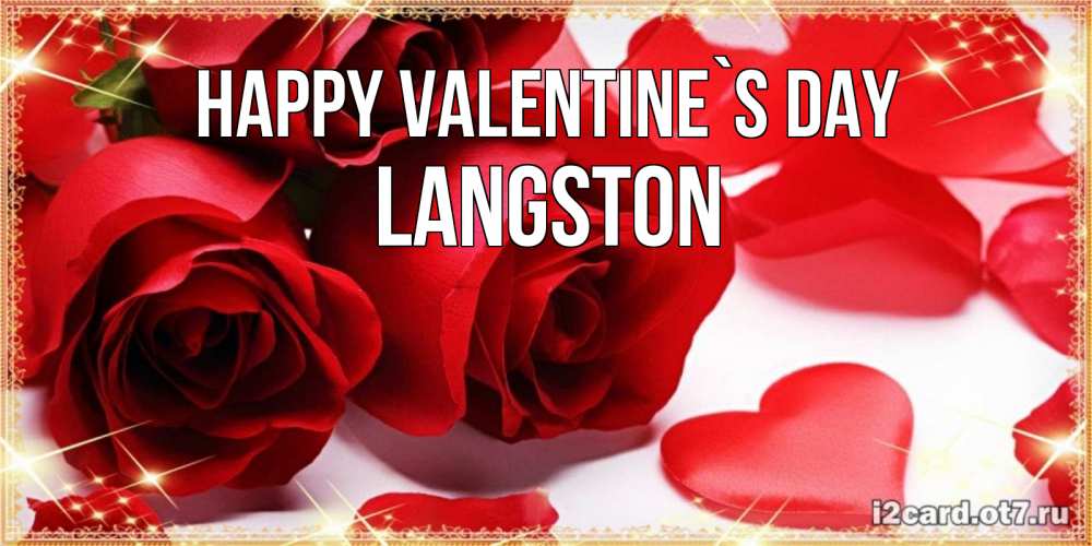 Greetings card с именем, Langston Happy Valentine`s Day открытки на день всех влюбленных скачать бесплатно Greetings with text for free download 
